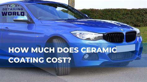 How Much Does Ceramic Coating Cost: A Deep Dive into the World of Automotive Protection